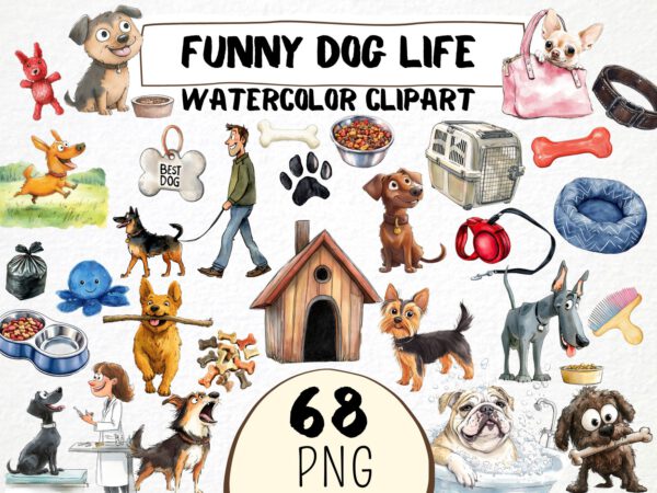 Funny Dog Life Clipart 68 Png, Cute Puppy Watercolor, Quirky Dog, Pet owner Gift, Dog Toy Cartoon, Labrador, Bulldog Digital Download Prints